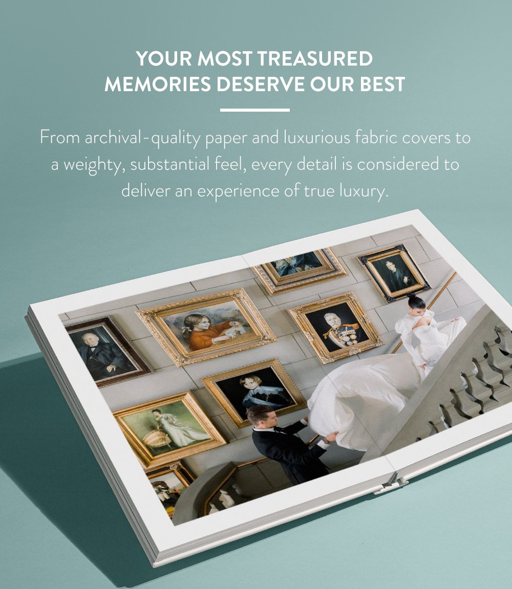 Your most treasured memories deserve our best.